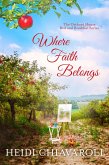 Where Faith Belongs (The Orchard House Bed and Breakfast Series, #6) (eBook, ePUB)