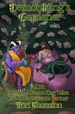 Volume 4: In Which a Demon King Takes Care of His Romantic Partner (Demon King's Gardener, #4) (eBook, ePUB) Volume 4: In Which a Demon King Takes Care of His Romantic Partner (Demon King's Gardener, #4) (eBook, ePUB)