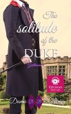 The solitude of the Duke (Los Caballeros, #1) (eBook, ePUB) The solitude of the Duke (Los Caballeros, #1) (eBook, ePUB)