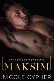 Maksim (Las Vegas Petrov Bratva, #1) (eBook, ePUB)
