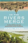 As the Rivers Merge (eBook, ePUB) As the Rivers Merge (eBook, ePUB)