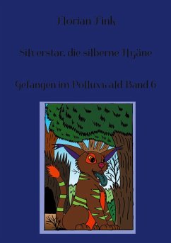 Silverstar, die silberne Hyäne (eBook, PDF) - Fink, Florian