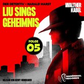 Liu Sings Geheimnis (Der Detektiv-Harald Harst, Folge 5) (MP3-Download)