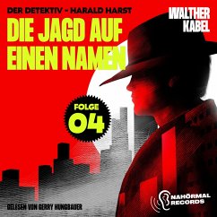Die Jagd auf einen Namen (Der Detektiv-Harald Harst, Folge 4) (MP3-Download) - Kabel, Walther