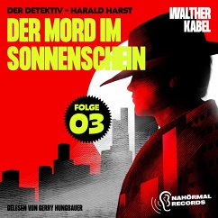 Der Mord im Sonnenschein (Der Detektiv-Harald Harst, Folge 3) (MP3-Download) - Kabel, Walther