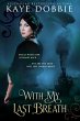 With My Last Breath (eBook, ePUB) - Bild 1