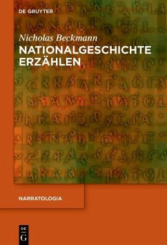 Nationalgeschichte erzählen (eBook, PDF) - Beckmann, Nicholas