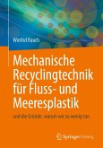 Mechanische Recyclingtechnik für Fluss- und Meeresplastik (eBook, PDF)