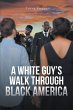 A WHITE GUY'S WALK THROUGH BLACK... - Bild 1