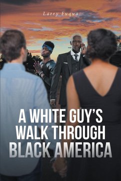 Cover A WHITE GUY'S WALK THROUGH BLACK AMERICA (eBook, ePUB)