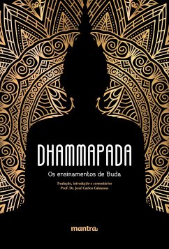 Dhammapada: Os Ensinamentos de Buda (eBook, ePUB) - Anônimo; Vieira, Jair Lot