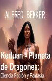 Keduan - Planeta de Dragones: Ciencia Ficción y Fantasía (eBook, ePUB)