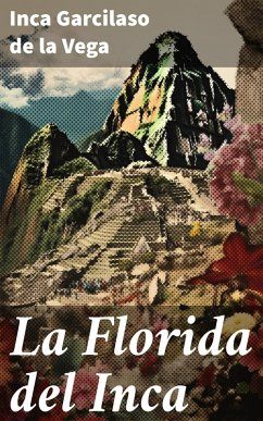 La Florida del Inca (eBook, ePUB) - Vega, Inca Garcilaso De La
