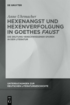 Hexenangst und Hexenverfolgung in Goethes >Faust< (eBook, PDF) - Uhrmacher, Anne