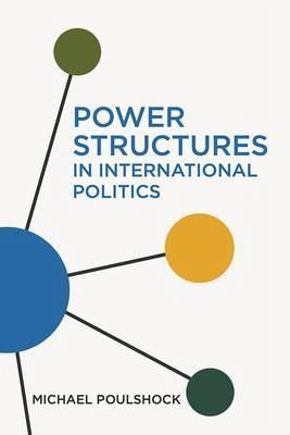 Power Structures in International Politics (eBook, ePUB) Power Structures in International Politics (eBook, ePUB)