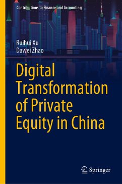 Digital Transformation of Private Equity in China (eBook, PDF) - Xu, Ruihui; Zhao, Dawei