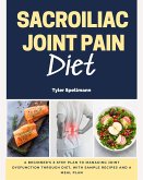 Sacroiliac Joint Pain Diet (eBook, ePUB)