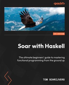 Soar with Haskell (eBook, ePUB) - Schrijvers, Tom