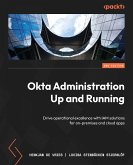 Okta Administration Up and Running (eBook, ePUB)