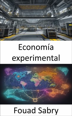 Economía experimental (eBook, ePUB) - Sabry, Fouad