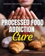 Processed Food Addiction Cure (eBook,... - Bild 1