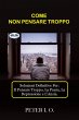 Come Non Pensare Troppo (eBook, ePUB) - Bild 1