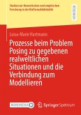 Prozesse beim Problem Posing zu gegebenen realweltlichen Situationen und die Verbindung zum Modellieren (eBook, PDF)