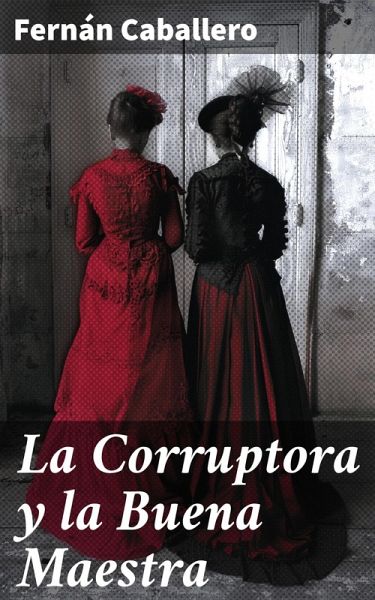 La Corruptora y la Buena Maestra (eBook, ePUB)