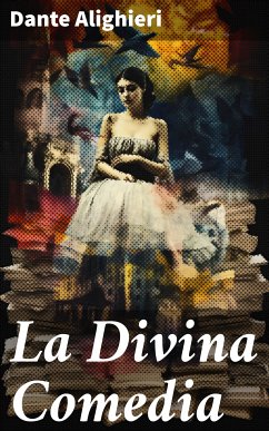 La Divina Comedia (eBook, ePUB) - Alighieri, Dante