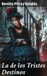 La de los Tristes Destinos (eBook, ePUB) - Bild 1