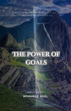 The Power Of Goals (eBook, ePUB) - Adel, Mohamed