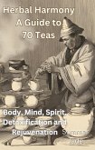 Herbal Harmony - A Guide to 70 Teas (eBook, ePUB)