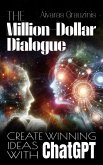 The Million-Dollar Dialogue: Create Winning Ideas With ChatGPT (eBook, ePUB)