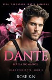 Dante: Eine Verbotene Mafia-Romanze (Dunkles Syndikat, #2) (eBook, ePUB)