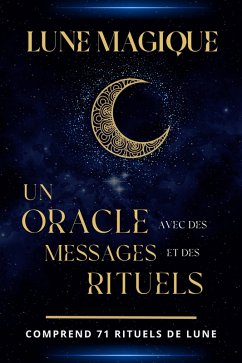 Lune magique: Un oracle avec des messages et des rituels (eBook, ePUB) - Esotérica, Esencia