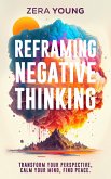 Reframing Negative Thinking (Live Your Truth, #1) (eBook, ePUB)