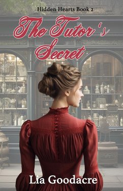 The Tutor's Secret (Hidden Hearts, #2) (eBook, ePUB) - Goodacre, Lia