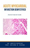 Acute Myocardial Infarction Demystified: Doctor's Secret Guide (eBook, ePUB)