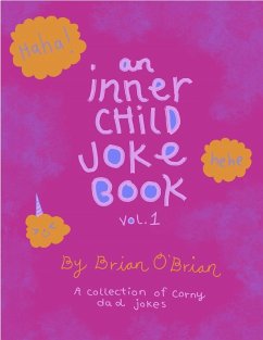 An Inner Child Joke Book, Volume 1 (Inner Child Joke Books, #1) (eBook, ePUB) - O'Brien, Brian