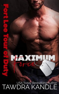 Maximum Force (The Sexy Soldiers Series, #1) (eBook, ePUB) - Kandle, Tawdra