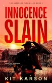 Innocence Slain (The Anderson Chronicles, #2) (eBook, ePUB) Innocence Slain (The Anderson Chronicles, #2) (eBook, ePUB)