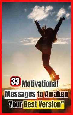 Cover 33 Motivational Messages to Awaken Your Best Version (ROMANCE ENGLISH, #1) (eBook, ePUB)
