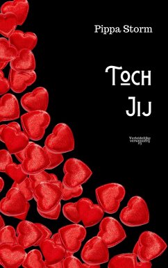 Toch jij (Verleidelijke verwennerij, #3) (eBook, ePUB) - Storm, Pippa