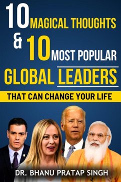 10 Magical Thoughts and 10 Most Popular Global Leaders (The Power of Ten, #1) (eBook, ePUB) - Singh, Bhnau Pratap
