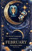 The Secret Language of Birthdays - February Personality Insights (Birthdays Profiles, #2) (eBook, ePUB)