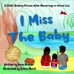 I Miss the Baby (Miscarriage / Infant Loss) (eBook, ePUB)