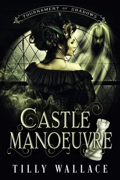 Castle Manoeuvre (Tournament of Shadows, #5) (eBook, ePUB) - Wallace, Tilly