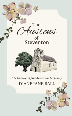 The Austens of Steventon - Ball, Diane Jane