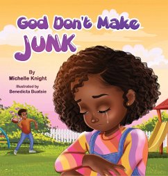 God Don't Make Junk - Knight, Michelle M