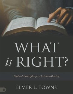 What is Right? - Towns, Elmer L